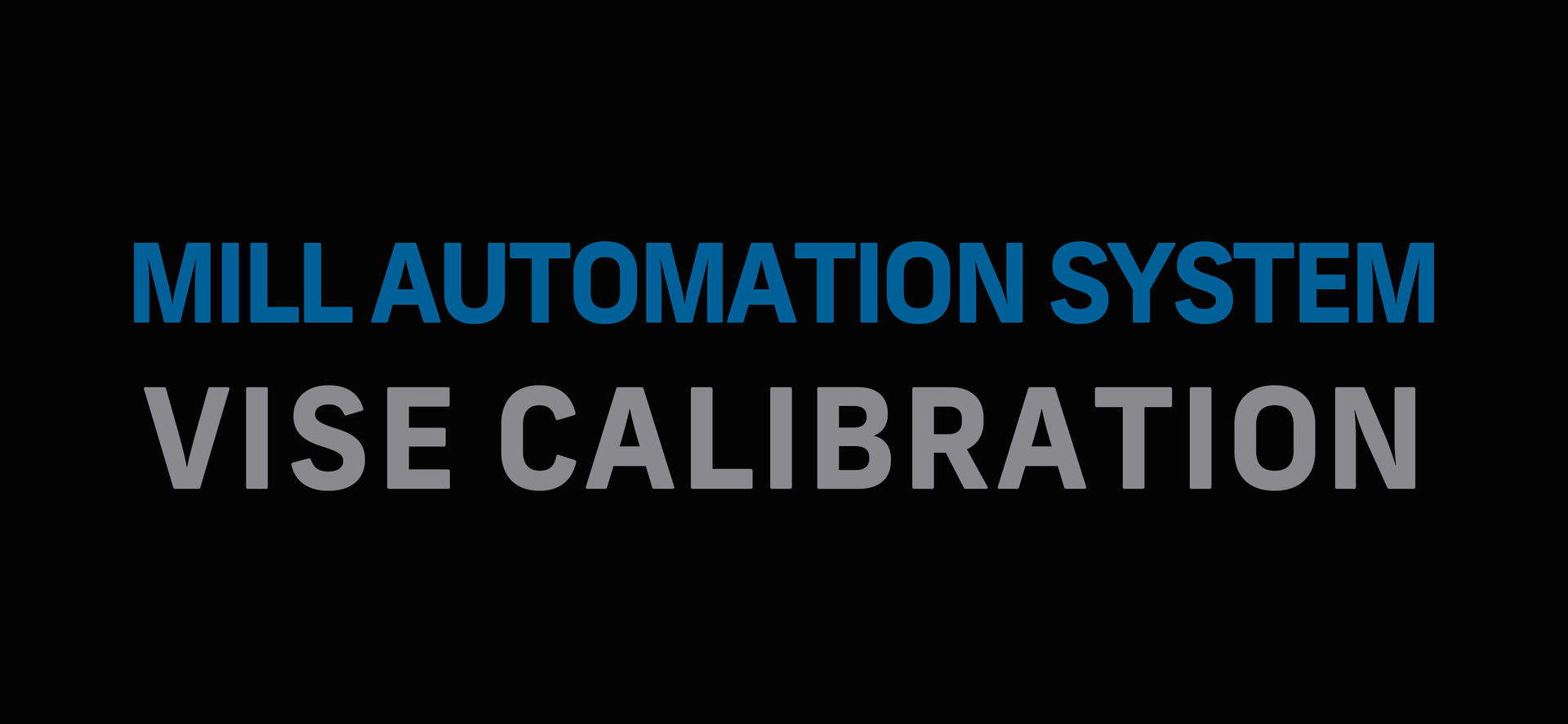 Mill Automation System Vise Calibration Thumbnail