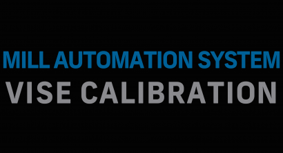 Mill Automation System Vise Calibration Thumbnail